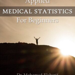 Applied Medical Statistics for Beginners