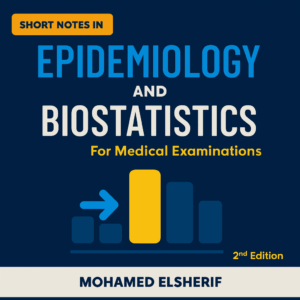 Short notes in Epidemiology and Biostatistics for Medical Exams